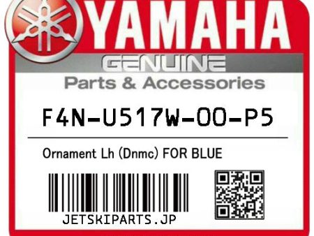 YAMAHA OEM ORNAMENT LH (DNMC) FOR BLUE New #F4N-U517W-00-P5 on Sale